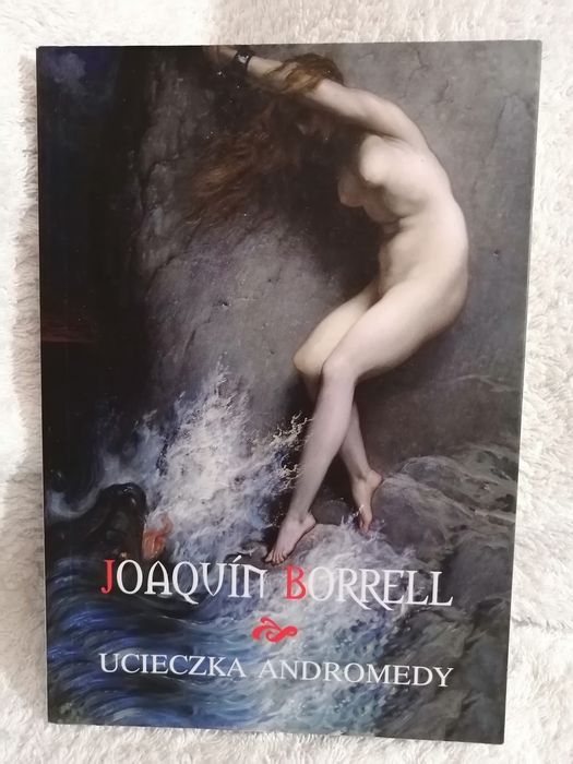 Joaquin Borrell, Ucieczka Andromedy.