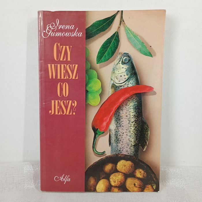 Czy wiesz co jesz? Irena Gumowska