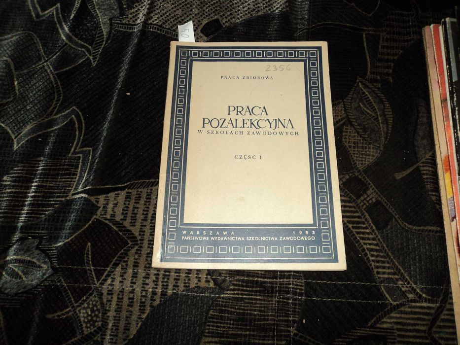 Praca pozalekcyjna w szkołach zawodowych 1953r.