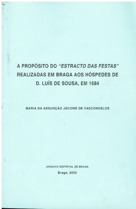 878 A propósito do "Estracto das Festas " realizadas em Braga aos Hós