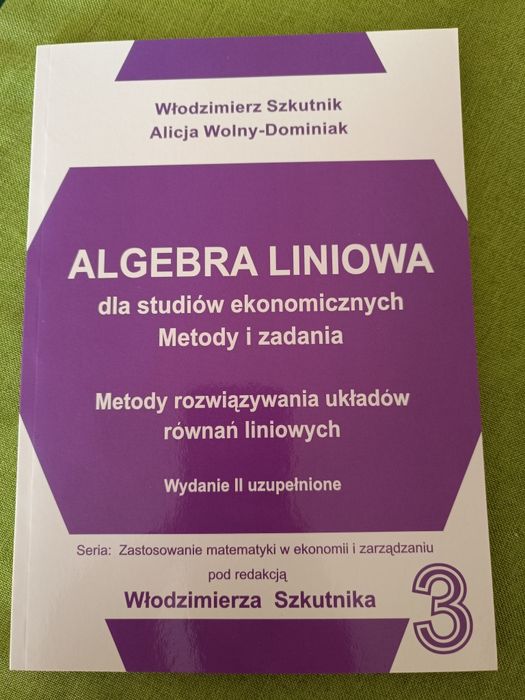 Algebra liniowa dla studiów ekonomicznych metody i zadania Szkutnik