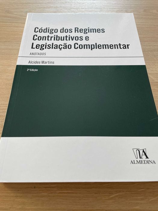 Código dos Regimes Contributivos e Legislação Complementar Anotados - Alcides Martins