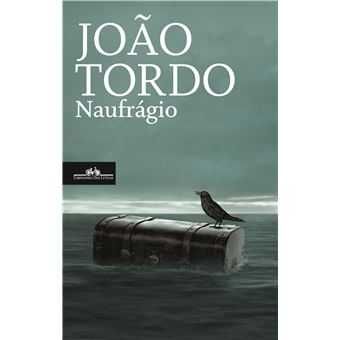 João Tordo: Águas Passadas - BOLSO/ Naufrágio/ .. - Desde 6€