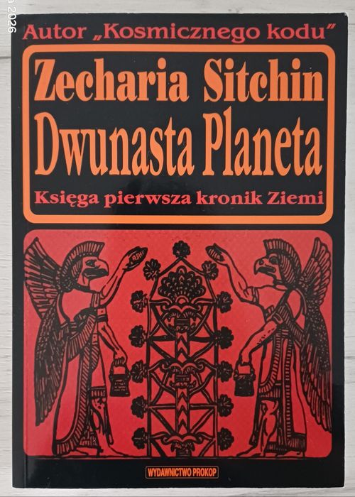 Zecharia Sitchin - Dwunasta Planeta / UNIKAT