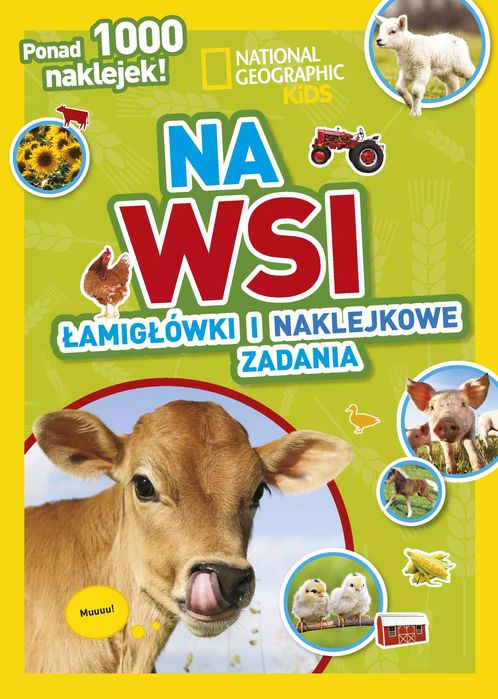 National Geographic Kids. Na wsi. Łamigłówki i naklejkowe zadania. Olesiejuk Sp. z o.o.. Nowy Produkt