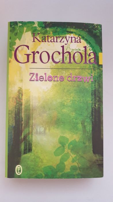 Zielone drzwi Katarzyna Grochola