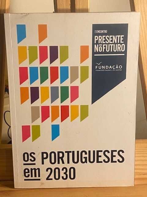 Sociologia - Presente no Futuro - Os Portugueses em 2030