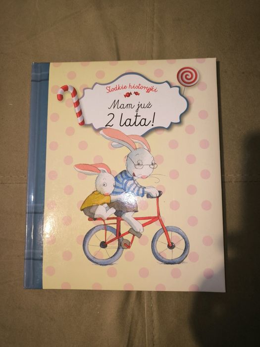 Książeczka dla dzieci: Słodkie historyjki. Mam już 2 lata!