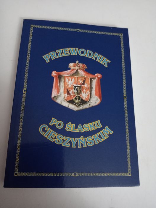 Przewodnik po śląsku cieszyńskim