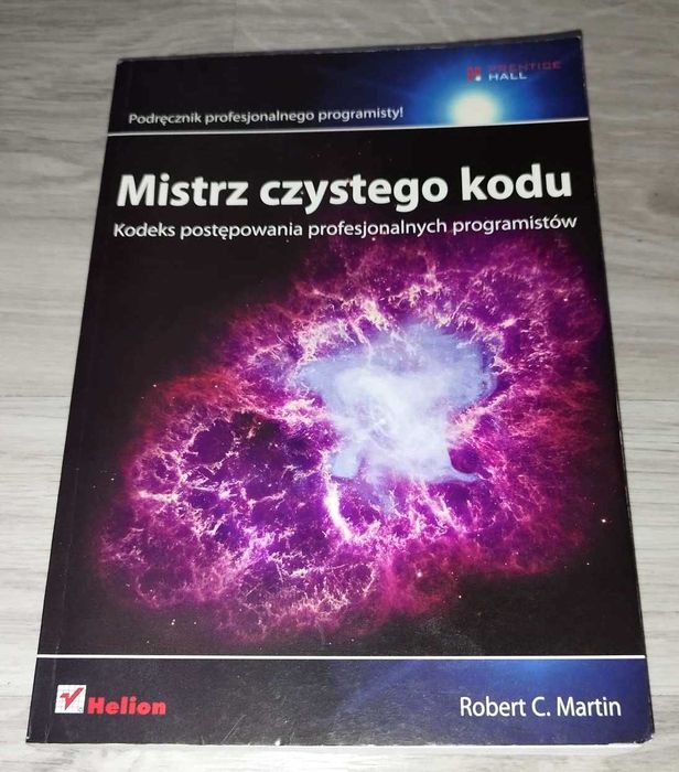 Mistrz czystego kodu Kodeks postępowania profesjonalnych programistów Robert C. Martin