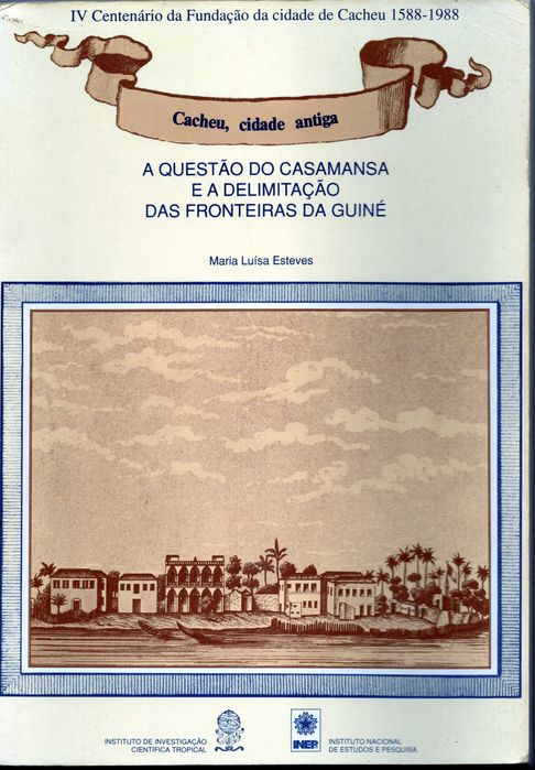 A questão do Casamansa e a delimitação das fronteiras da Guiné