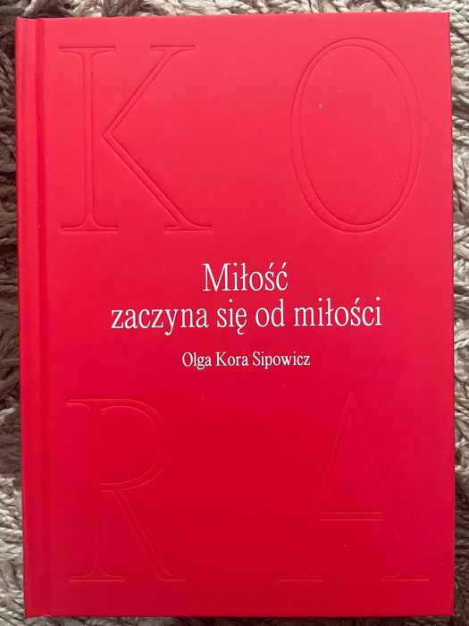 Olga Kora Sipowicz – "Miłość zaczyna się od miłości"