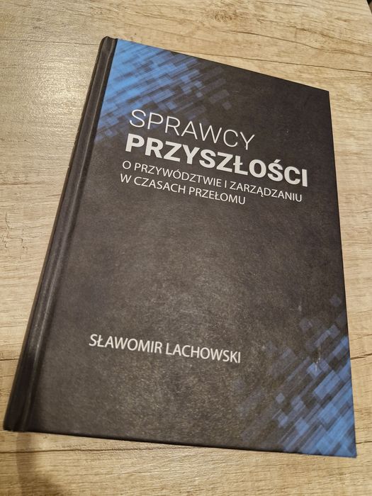 Sprawcy przyszłości - Sławomir Lachowski