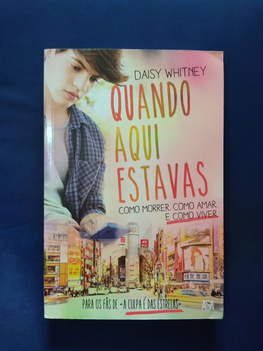 Quando aqui estavas - Daisy Whitney
