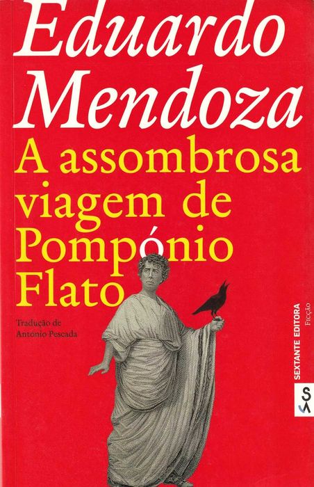 Livro A Assombrosa Viagem de Pompónio Flato de Eduardo Mendoza [Portes Grátis]