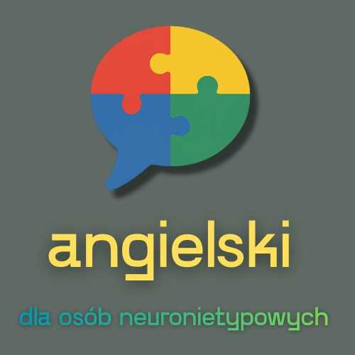 Język angielski - zajęcia dostosowane do potrzeb osób neuronietypowych