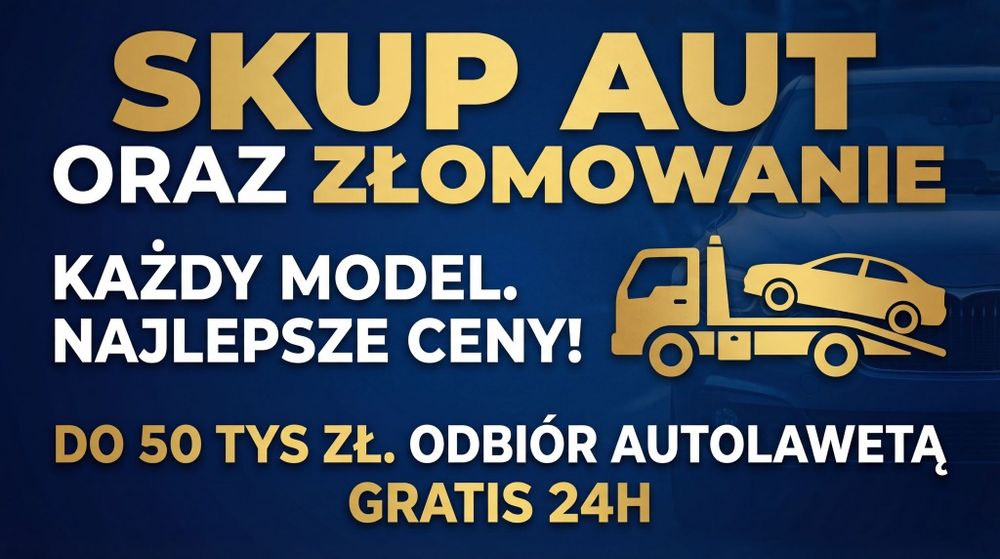 skup aut oraz kasacja pojazdów $najlepsze ceny!Rawa Mazowiecka do 50