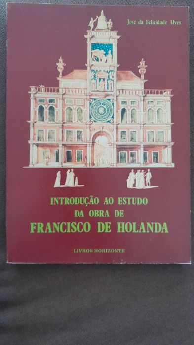 Introdução ao Estudo da obra de Francisco de Holanda
