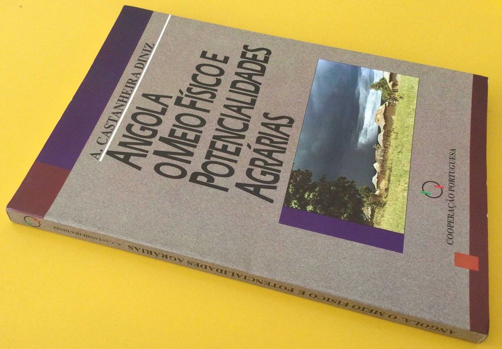 ANGOLA - O Meio Fisico e POTENCIALIDADES AGRÁRIAS, de A. Castanheira Diniz