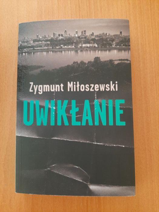 Uwikłanie- Zygmunt Miłoszewski książka