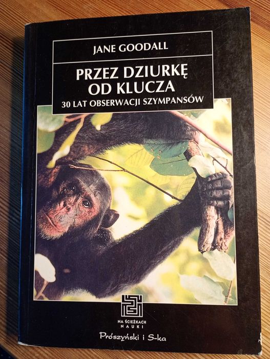 Jane Goodall.Przez dziurkę od klucza.