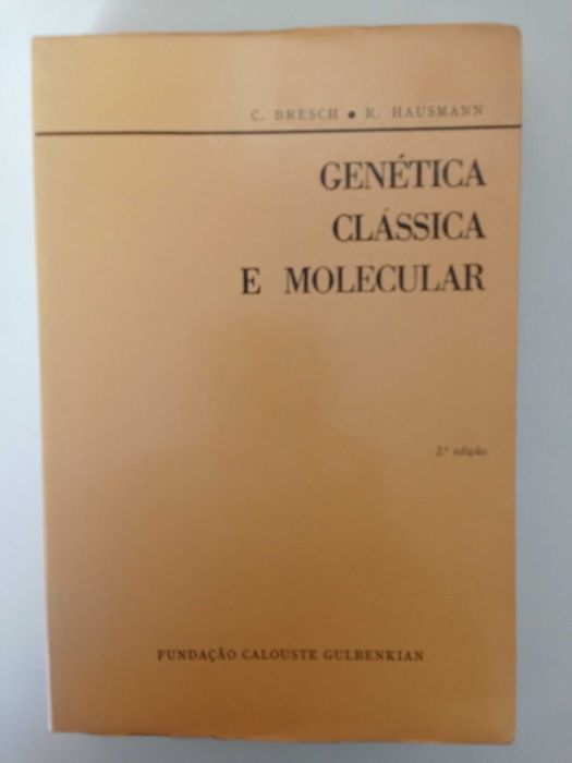 Genética Clássica e Molecular - C. Bresch e R. Hausmann