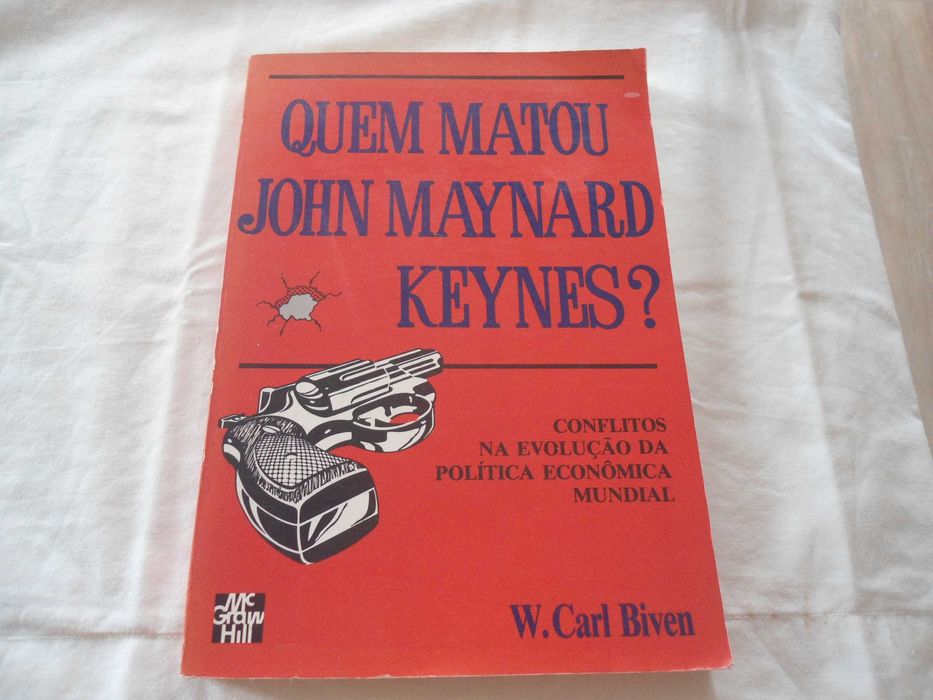 Quem Matou John Maynard Keynes? por W Carl Biven