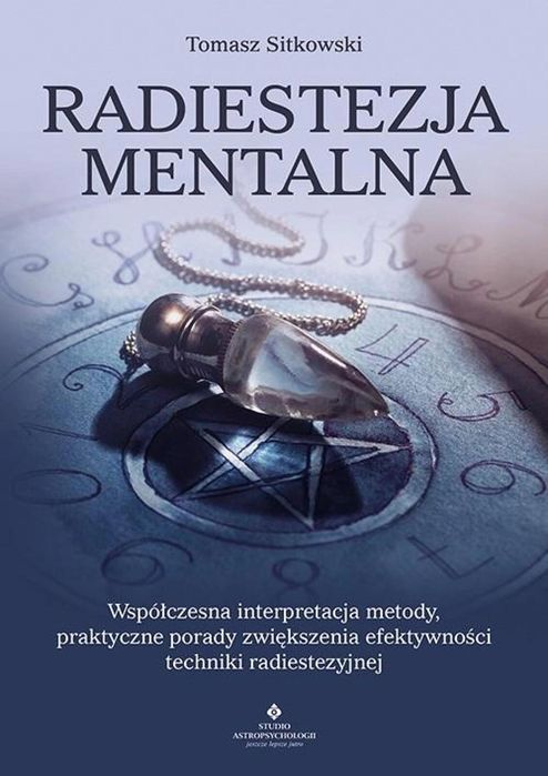 Radiestezja mentalna Studio Astropsychologii Tomasz Sitkowski Rok