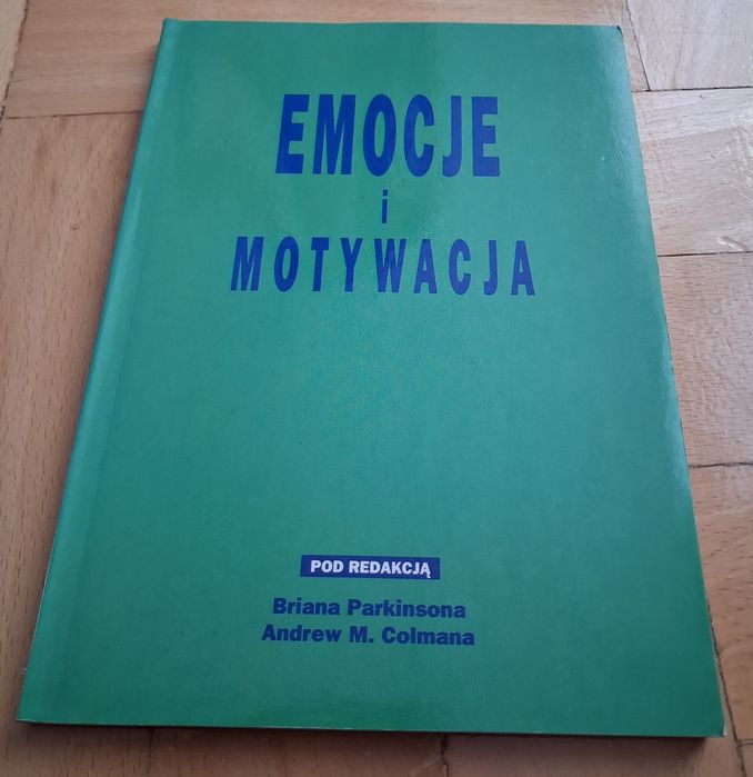 Emocje i motywacje pod redakcją  B. Parkinsona i A.M. Colmana