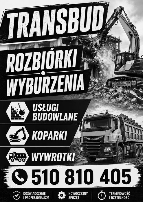 TRANSBUD  roboty budowlane, małe i duże rozbiórki-wyburzenia ,domy,magazyny, stodoły,kominy i inne Usługi budowlane.