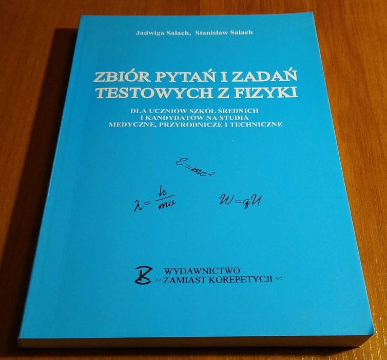 Zbiór pytań i zadań testowych z fizyki Jadwiga Salach Stanisław Salach