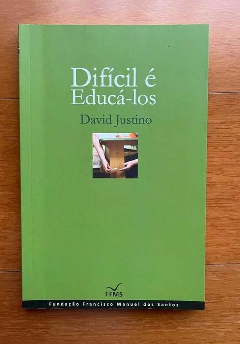 "Difícil é Educá-los" de David Justino
