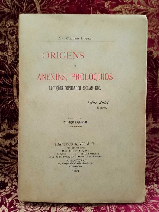 Origens de Anexins, Proloquios 1909 Dr, Castro Lopes