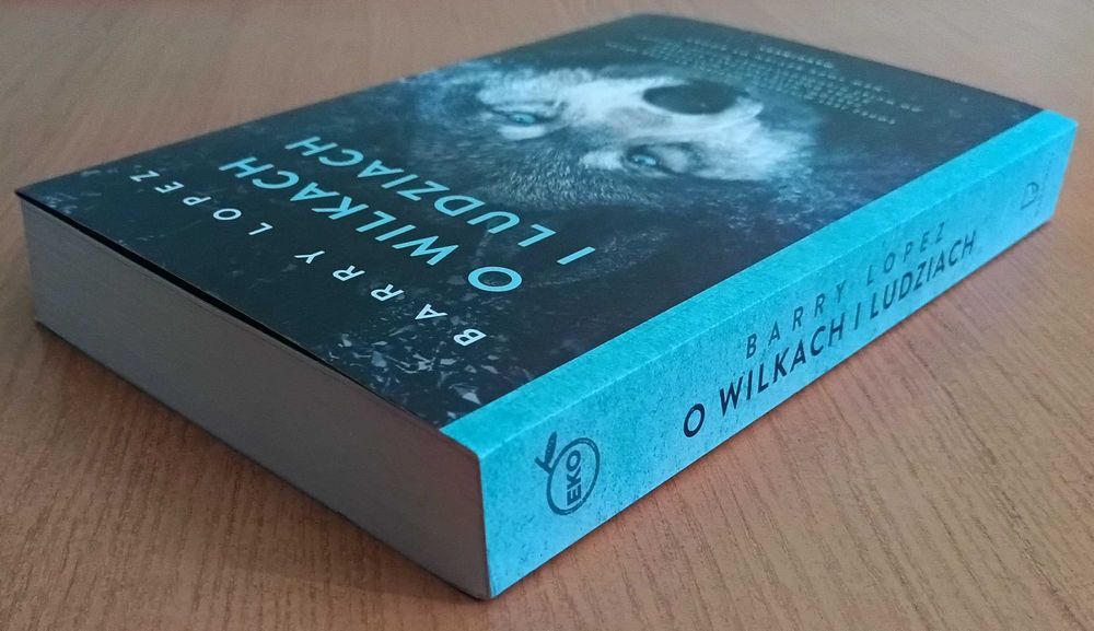 Barry Lopez "O wilkach i ludziach"