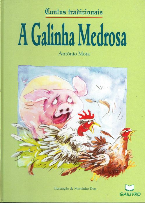 7306

A Galinha Medrosa
António Mota