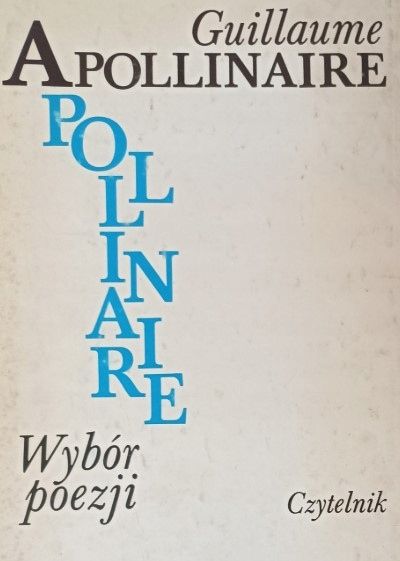 Wybór Poezji W Przekładach Adama Ważyka Guillaume Apollinaire Ax14020