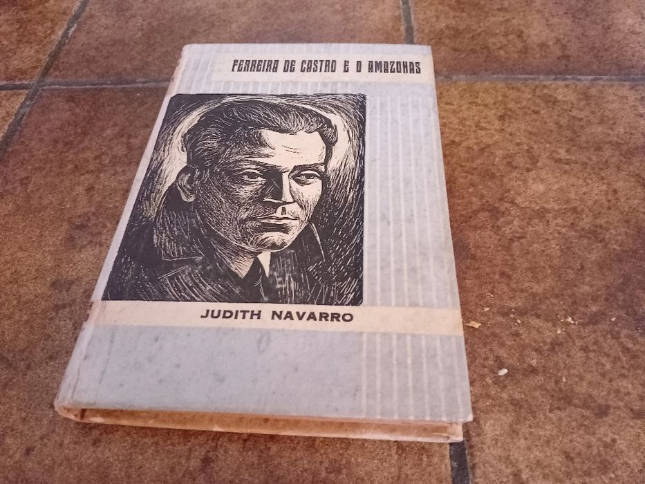 Ferreira Castro,fragmentos+Judith navarro,Ferreira Castro e o amazonas