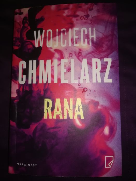 Rana Wojciech Chmielarz autor Zmijowisko Wyrwa nowa