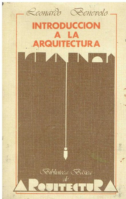 7441

Introdução à Arquitetura
por Leonardo Benevolo