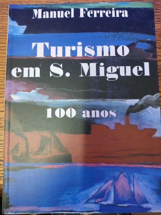 Raro Livro O Turismo em S. Miguel de Manuel Ferreira 100 anos