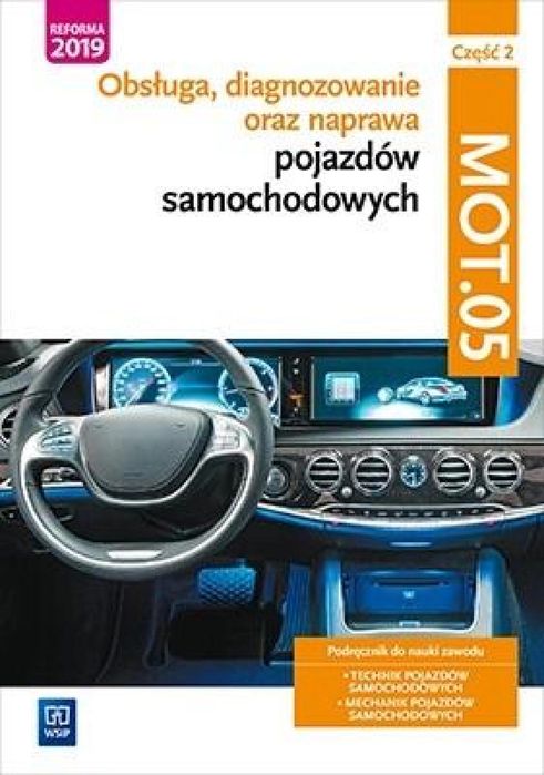 Obsługa, diagnoz oraz naprawa poj. sam. MOT.05 cz2 WSiP praca zbiorowa