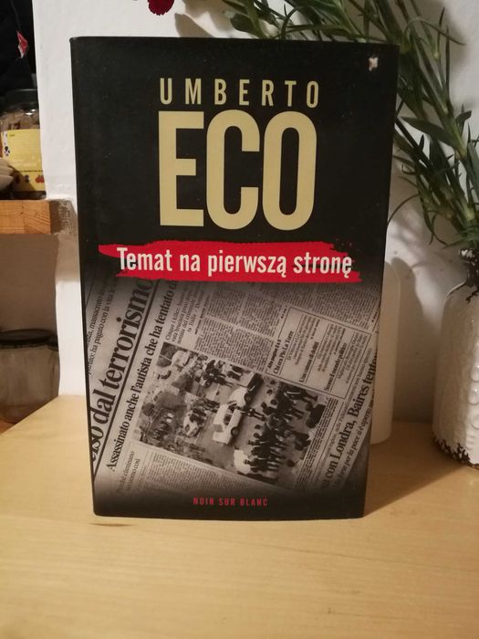 Umberto Eco "Temat na pierwszą stronę"