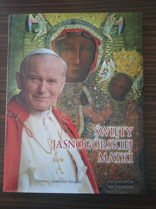 Grzegorz Gałązka "Święty Jasnogórskiej Matki"
