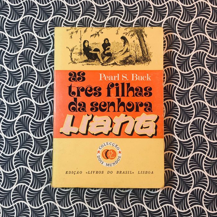 As Três Filhas da Senhora Liang - Pearl S. Buck