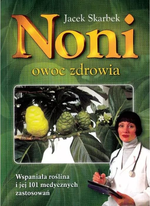 Noni. Owoc zdrowia. Studio Astropsychologii