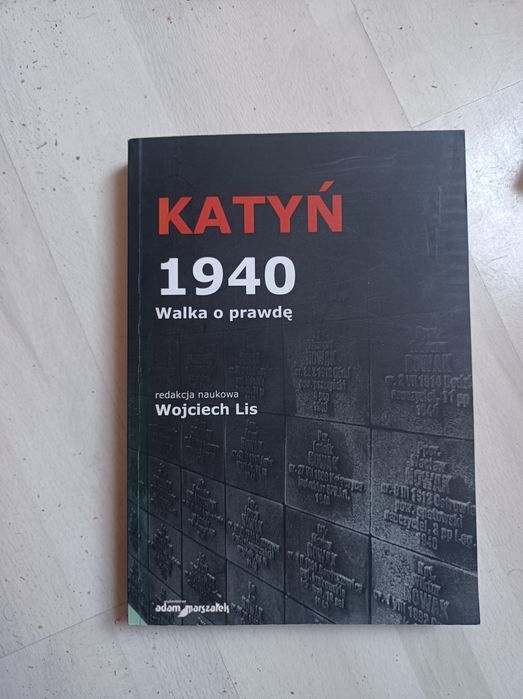 Katyń 1940 walka o prawdę Wojciech Lis