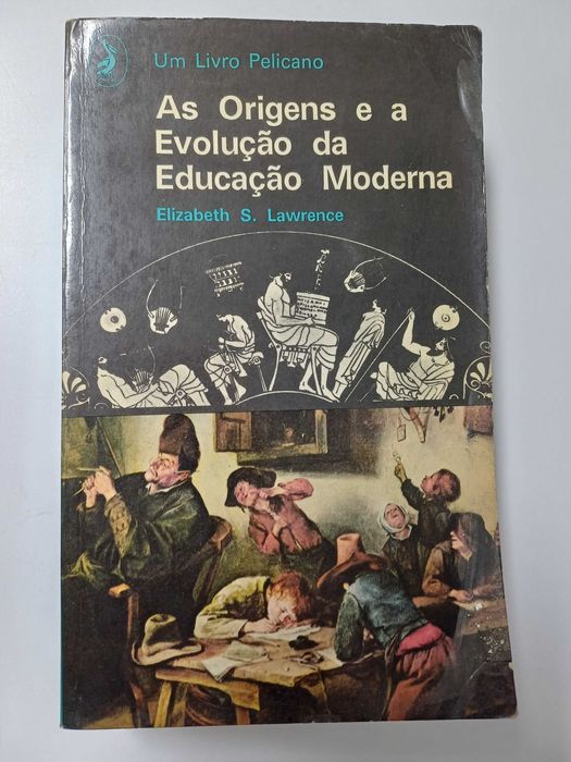 Elizabeth S. Lawrence - As origens e a evolução da educação moderna
