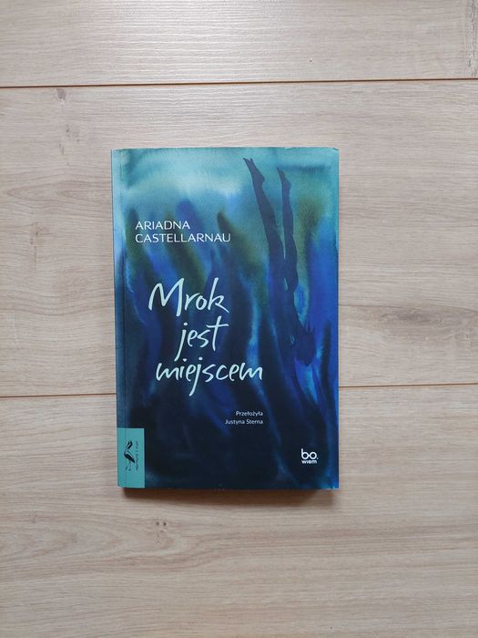 Mrok jest miejscem (Ariadna Castellarnau)