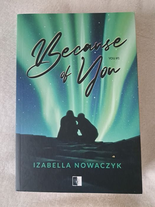 Książka Because of you Izabella Nowaczyk