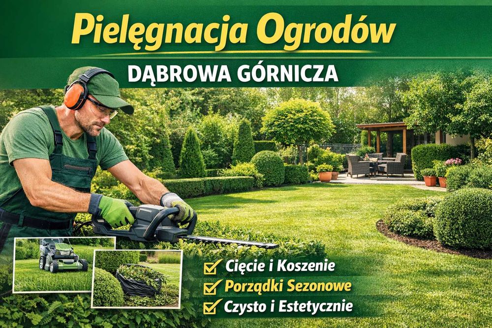 Pielęgnacja ogrodów - Tuje • Cięcia • Koszenie / Dąbrowa Górnicza